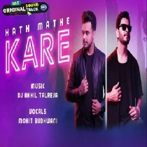 Hath Mathe Kare (Sindhi Mashup) DJ Akhil Talreja x Mohit Budhwani Mp3 Song Download